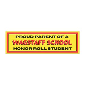 Wagstaff School Bumper Magnet / Bob&#39;s Burgers / Proud Parent / Honor Roll Student Car Decal / Belcher Family Pride