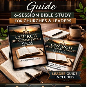 May include: Image of a "Church (Re)Commitment Guide" with the text "6-Session Bible Study for Churches & Leaders." The image includes a tablet and books with the guide's title, a coffee cup, and a pen on a wooden surface.