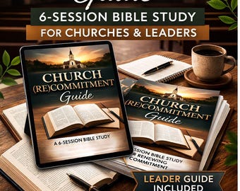 Church (Re)Commitment Guide: A 6-Session Small Group Study for Renewing Biblical Commitment