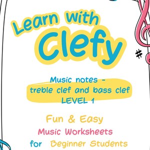 Learn with Clefy: Music notes - Level 1 - Beginner Music Worksheets for Kids / Treble Clef and Bass Clef Practice / Music Theory Printables