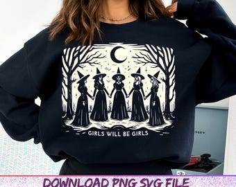 Girls Will Be Girls Witch Png, Funny Witch Png, Halloween Women Png, Witchy Vibes Png, Halloween Girls Png, Witches Halloween, Digital File