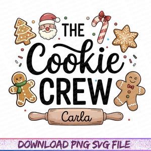 May include: A festive graphic with the text "The Cookie Crew" in black, surrounded by gingerbread cookies, a Santa Claus, and a candy cane. A rolling pin with the name "Carla" is at the bottom. Colorful sprinkles add to the holiday theme.