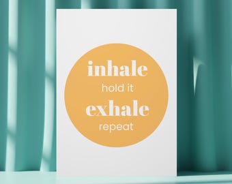 Breathing poster "inhale hold it exhale repeat" | Mindfulness wall art | Meditation & yoga decor | Conscious breathing inspiration | Relaxation print