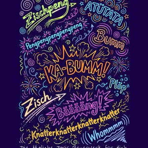 May include: A colourful, hand-drawn illustration on a dark blue background features neon text and graphic elements. Words like "KA-BUMM!" and "B&auml;&auml;&auml;&auml;ng!" are displayed, along with other sound effects and the phrase "Die t&auml;gliche Dosis Feuerwerk f&uuml;r dich."