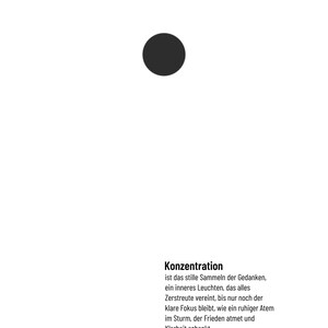 May include: A simple graphic with a black circle on a white backdrop. The image includes the German word "Konzentration" and a paragraph of text below the circle, conveying a message about focus and clarity.