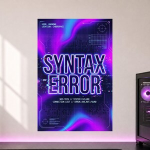 May include: A rectangular wall poster featuring a vibrant purple and blue gradient background with a digital grid overlay. The text SYNTAX ERROR is displayed in large white letters with a glitch effect, accompanied by technical system data.