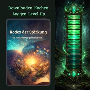 May include: A digital illustration showing a tablet displaying a book cover titled "Kodex der Stärkung" with the text "Ein kulinarisches Quest-Logbuch." The image also features a green, glowing power bar and the words "Downloaden. Kochen. Loggen. Level-Up."