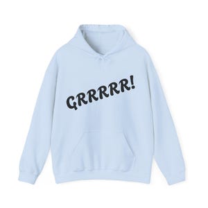 Grrr! Unisex Heavy Blend Sweatshirt, Funny hoodie, Cozy apparel, Gift for him or her, Casual wear, Everyday hoodie