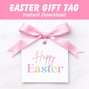 May include: A white gift tag with a pink satin bow. The tag has the words "Happy Easter" in pastel colors. Above the tag is a pink banner with the words "EASTER GIFT TAG" and "Instant Download" in white.