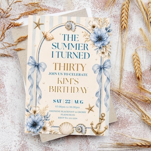 May include: A birthday invitation with a beach theme. The invitation features a cream background with blue accents, including floral designs, bows, and text that reads "The Summer I Turned Thirty." Decorative elements include seashells and an anchor.