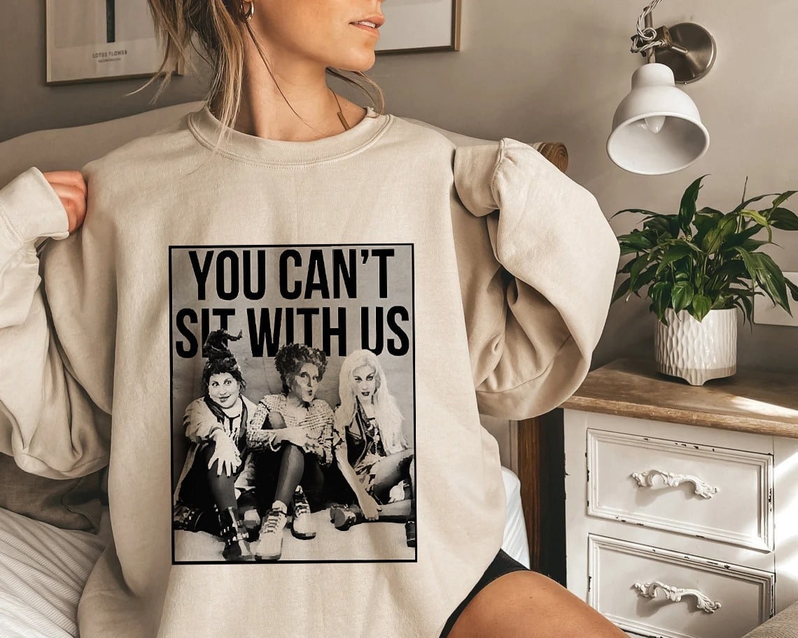 Discover Retro Movie Shirt, You Can't Sit With Us Sweatshirt