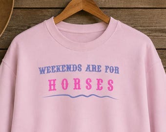 Sudadera Western Boutique / Los fines de semana son para caballos / Sudadera cómoda Regalo ecuestre