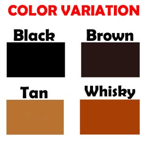 May include: Image displaying color variations with the text "COLOR VARIATION" in red. Below are four color swatches labeled "Black", "Brown", "Tan", and "Whisky". Each swatch is a solid block of its respective color.