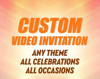 Custom Video Invitation | Any Theme, Celebration, or Occasion | Personalized Digital Invite