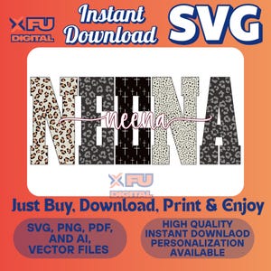 May include: A digital design featuring the word "NEENA" in a bold font with leopard print, cross, and dot patterns. The word "neena" is written in a cursive font over the word "NEENA". The image includes the text "Instant Download" and "SVG".