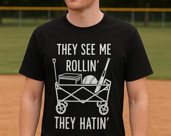 Sie sehen mich Rollin 'Softball T-Shirt