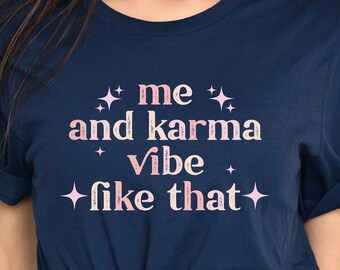 Me and Karma Vibe Like That Shirt, Me and Karma Shirt, Midnights Shirt, Album Inspired Shirts, Retro Karma Shirt, Mothers day shirt, Karma