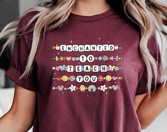 Enchanted To Teach You Shirt, Cute Teacher Graphic Tee, Back To School Teacher Gift, Colorful Classroom Shirt, Fun Teaching Shirt