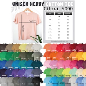 May include: A selection of Gildan 5000 unisex heavy cotton tees in various colors. The image includes a size chart with chest measurements from 18 to 32 inches and lengths from 28 to 35 inches. The text on the shirt reads "CHEST" and "LENGTH".