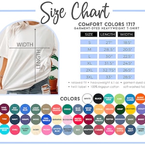 May include: Size chart for Comfort Colors 1717 garment-dyed heavyweight t-shirts. Includes measurements in inches for sizes S to 3XL. Features a color palette with options like white, black, and various shades of blue, green, and orange.