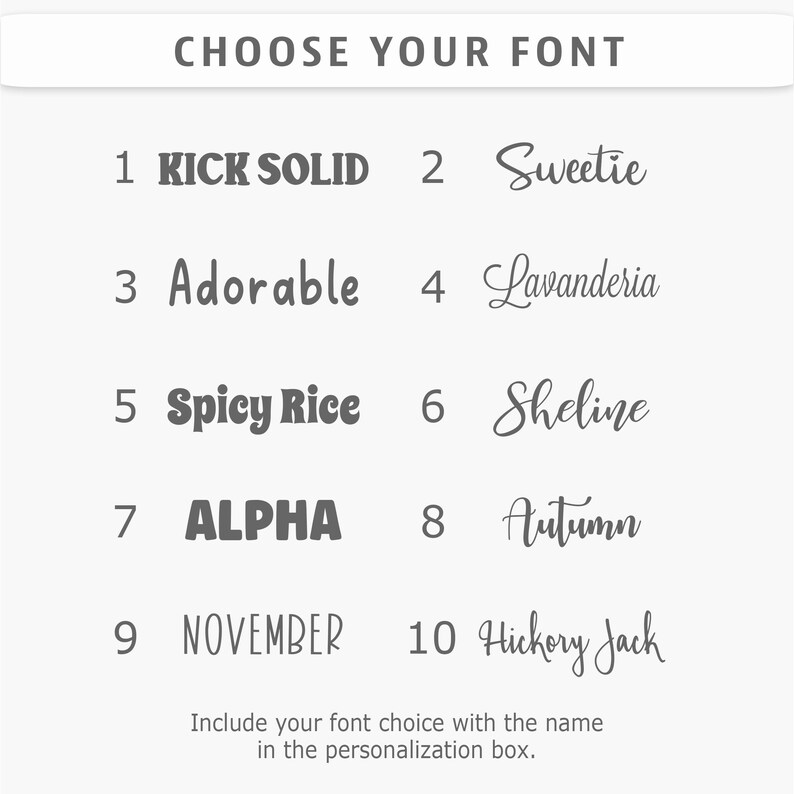 a selection of different font styles, including solid, sweetie, adorable, lavender, spicy rice, sheline, alphabet, autumn, November, and hickory jack. The font choices are presented in a personalization box, and the user is encouraged to include their preferred font style with the name in the customization box.