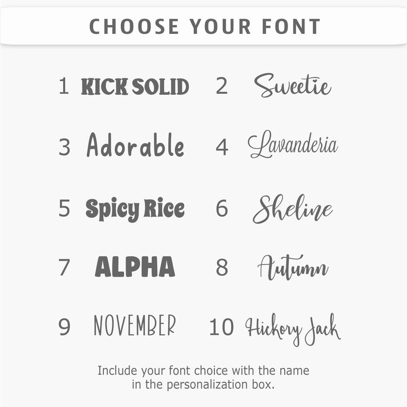 a selection of different font styles, including solid, sweetie, adorable, lavender, spicy rice, sheline, alphabet, autumn, November, and hickory jack. The font choices are presented in a personalization box, and the user is encouraged to include their preferred font style with the name in the customization box.