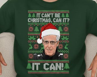 Funny Christmas Sweatshirt, Mick McCarthy It Can’t Be Christmas Can It Jumper, Football Manager Quote Hoodie, Cheeky Christmas Jumper Unisex