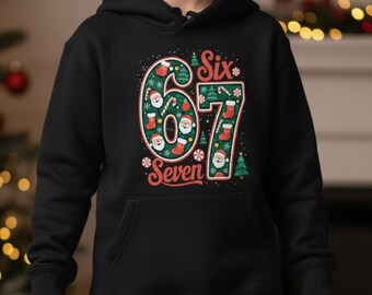 Six Seven Christmas Hoodie - Family Christmas Jumper 6 7 Meme, Viral Trending Sweatshirt - 67 Slang meme hoodie - Chistmas Sweater - 6 7 Top