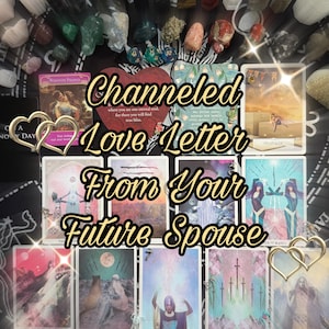 May include: An arrangement of tarot cards with the text "Channeled Love Letter From Your Future Spouse." The image includes crystals, dice, and decorative hearts. The cards feature various illustrations and titles.