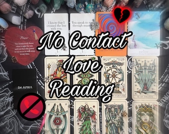 Może przedstawiać: Zbiór kart tarota ułożonych na ciemnej powierzchni, z tekstem "No Contact Love Reading". Karty przedstawiają ilustracje i frazy, w tym symbol złamanego serca oraz słowa "Power" i "In April."
