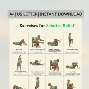 May include: A printable guide with illustrations of exercises for sciatica relief. The guide includes diagrams and instructions for exercises such as pelvic tilts, hamstring stretches, and knee hugs. The text at the top reads "A4 | US LETTER | INSTANT DOWNLOAD".