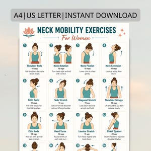 May include: A printable guide titled "Neck Mobility Exercises For Women." The guide features illustrations demonstrating various neck stretches, including shoulder rolls, neck rotation, and chin tucks. The text "A4 | US LETTER | INSTANT DOWNLOAD" is at the top.