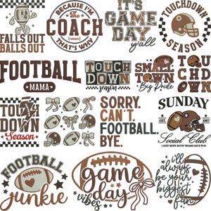 May include: A collection of brown and white football-themed digital designs featuring various phrases like 'Because I'm The Coach That's Why', 'It's Game Day Y'all', 'Football Mama', 'Small Town Big Pride', and 'Sunday Social Club' with footballs and helmets.