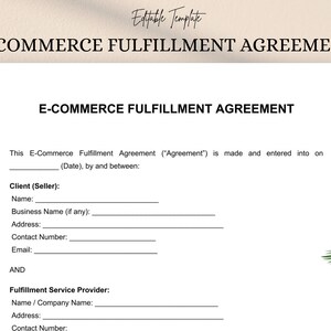 May include: A white E-Commerce Fulfillment Agreement template with the title at the top. The document includes sections for client and fulfillment service provider details, with fillable fields for name, business name, address, contact number, and email.