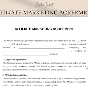May include: A white document titled "AFFILIATE MARKETING AGREEMENT" with the text "Editable Template" at the top. The document outlines the agreement's purpose and affiliate responsibilities. A green plant is visible in the bottom right corner.