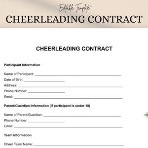 May include: A white Cheerleading Contract template with black text. The document includes sections for participant information, parent/guardian information, and team information. The words "Editable Template" are at the top.