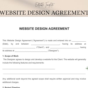 May include: A white Website Design Agreement template with the title "WEBSITE DESIGN AGREEMENT" in bold black text. The document includes sections for client and designer information, scope of work, and project timeline.