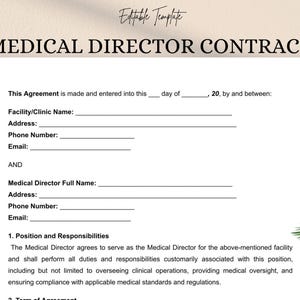 May include: A white document titled "MEDICAL DIRECTOR CONTRACT" with the words "Editable Template" at the top. The document includes fields for facility name, address, phone number, email, and medical director information. The text describes the position's responsibilities.