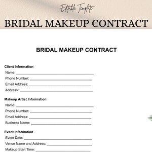 May include: A white printable template titled "BRIDAL MAKEUP CONTRACT" with sections for client and makeup artist information. The template includes fields for name, phone number, email, address, event date, and start time. The words "Editable Template" are at the top.