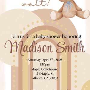 May include: Baby shower invitation with a watercolor teddy bear and a pastel rainbow design. The invitation reads "Bearly wait!" and includes event details for Madison Smith's baby shower, including date, time, and location.