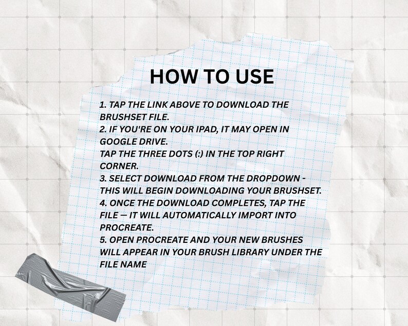 May include: A torn piece of paper with the title "HOW TO USE" and numbered instructions for downloading a brushset file. The paper is taped to a textured, off-white surface with a grid pattern.
