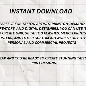 May include: Text on a textured background reads "INSTANT DOWNLOAD". The text below states this is perfect for tattoo artists, print-on-demand creators, and digital designers. It can be used to create tattoo flashes, merch prints, posters, and custom artworks.