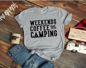 Weekends are for Coffee and Camping Tee