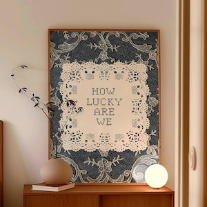 How Lucky Are We Wall Art, Vintage Lace Doily Print, Typography Cross Stitch, Cozy Hallway Decor (Printable Digital Download)