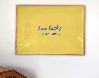 How Lucky Are We Poster, Handdrawn Print in Yellow & Blue, Above Couch Wall Art, Minimalist Quote Prints (Horizontal, Digital Download)