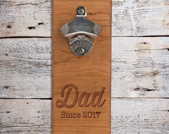 Dad Since Wall Mount Bottle Opener - Men's Gift - Mounted Bottle Opener - Father's Day Gift - Gift for Grandfather - Man Cave Decor