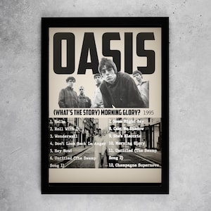 Oasis. Wonderwall. What's the Story Morning Glory? the