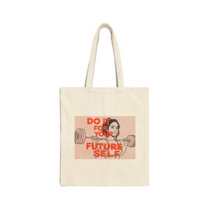 Motivational Cotton Canvas Tote Bag - Fitness, Self-Care, Grocery, Gym, Gift for Her, Inspirational Quote, Go-Getter