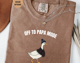 Papa Mode Goose Shirt, Funny Papa Gift Shirt, Off To Papa Mode Tee, Comfort Colors Papa Shirt, Fathers Day Papa Gift Idea,Grandpa Outfit Tee