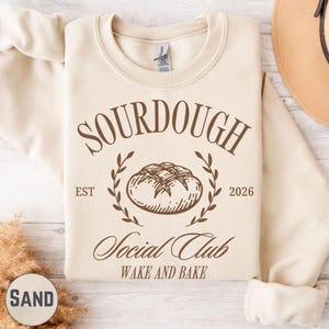 Sourdough Social Club Sweatshirt,  Custom Est Date Wake And Bread Breadmaker Mom Funny Mothers Day Sweater
